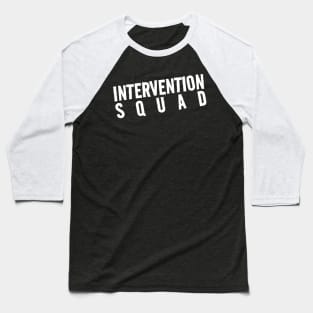 Intervention Squad Behavior Specialist Early Intervention Paraprofessional Teacher Baseball T-Shirt